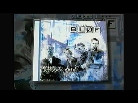 Bløf — Bløf – Blauwe Ruis - TV Reclame (2002)
