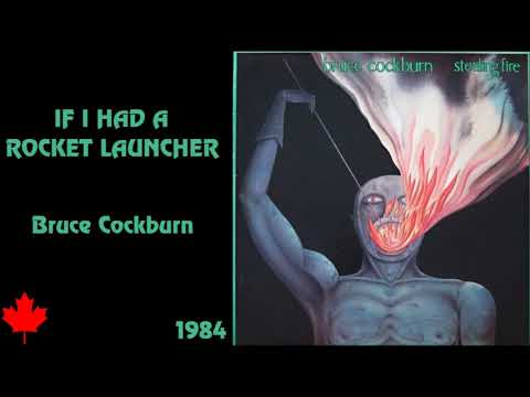 Bruce Cockburn — Bruce Cockburn - If I Had A Rocket Launcher