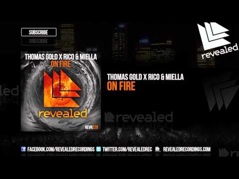Thomas Gold — Thomas Gold x Rico & Miella - On Fire [OUT NOW!]