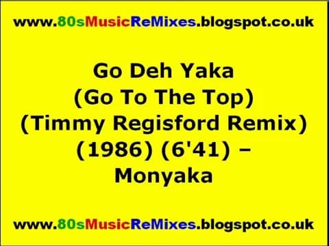 Hot Streak — Go Deh Yaka (Go To The Top) (Timmy Regisford Remix) - Monyaka | 80s Club Mixes | 80s Club Music