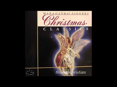 The Maranatha Singers — MARANATHA! SINGERS -- CHRISTMAS CLASSICS ALBUM PART II - 1988