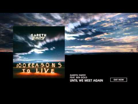 Gareth Emery — Gareth Emery feat. Ben Gold - Until We Meet Again