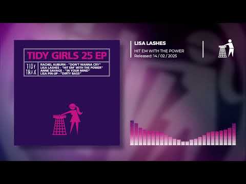 Tidy Girls — Lisa Lashes feat Jazzi P - Hit Em' With The Power (Tidy Girls 25 EP)