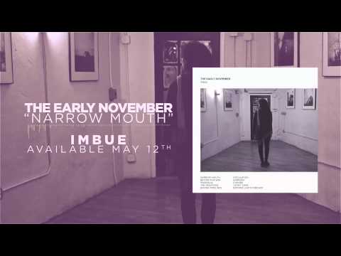 The Early November — Narrow Mouth
