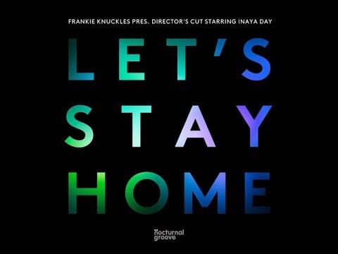 Frankie Knuckles — DIRECTOR's CUT  let's stay home  (Classic Club Mix)