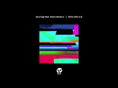 Nona Hendryx — Soul Clap featuring Nona Hendryx 'Shine (This Is It)' (Hot Toddy Marimba Message Vocal Mix)