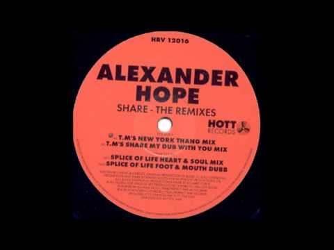 Alexander Hope — Alexander Hope - Share (T.M.'s Share My Dub With You Mix)