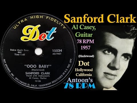 Sanford Clark — Sanford Clark | Ooo Baby | Dot 78 rpm | 1957 USA