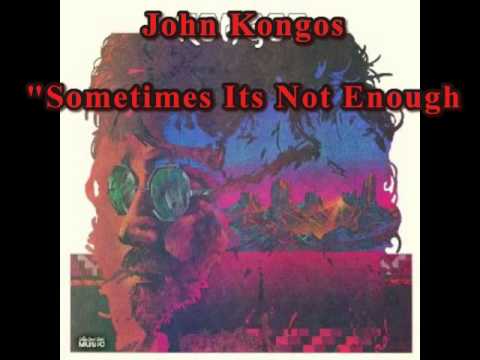 John Kongos — John Kongos - Sometimes Its Not Enough