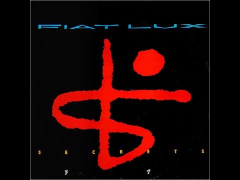 Fiat Lux — FIAT LUX - Secrets