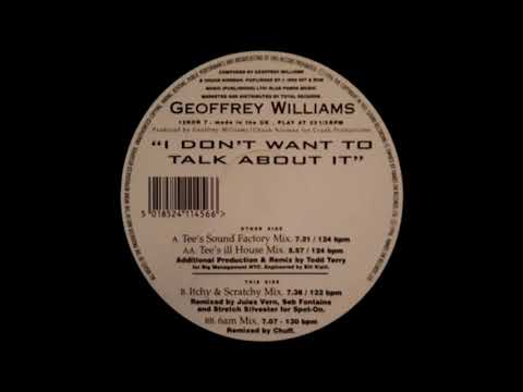 Geoffrey Williams — Geoffrey Williams - I Don't Want To Talk About It (Tee's Sound Factory Mix)