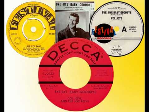 Col Joye And The Joy Boys — COL JOYE & HIS JOY BOYS - Bye Bye Baby Goodbye (1959)