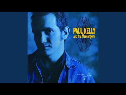 Paul Kelly and the Messengers — You Can’t Take It With You