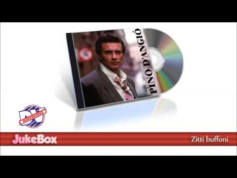Pino D'Angiò — Zitti buffoni