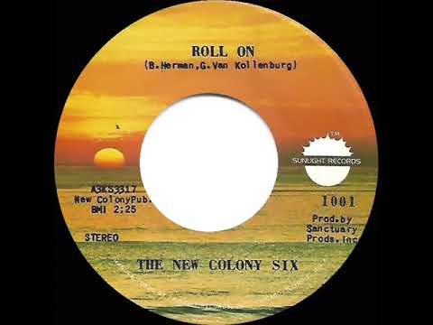 The New Colony Six — 1971 New Colony Six - Roll On (stereo 45)
