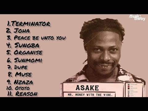 Asake — Asake Mr Money With The Vibe Full Album Mix by Musicbwoy