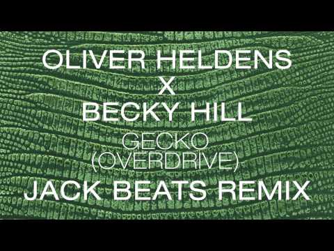 Oliver Heldens — Oliver Heldens X Becky Hill - Gecko (Overdrive) [Jack Beats Remix]