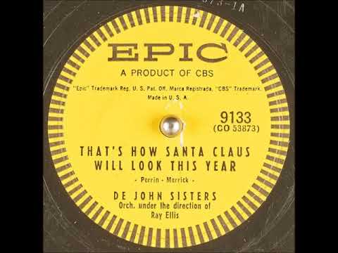 De John Sisters — That's How Santa Claus Will Look This Year ~ De John Sisters (1955)