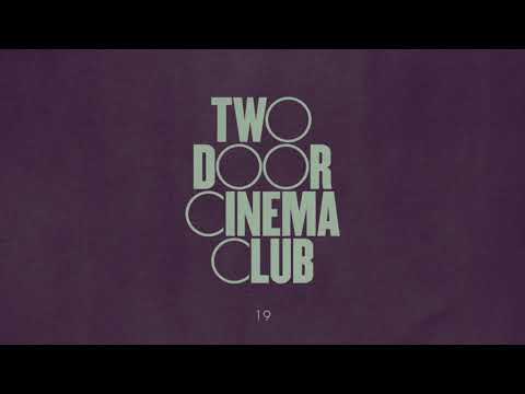 Two Door Cinema Club — 19