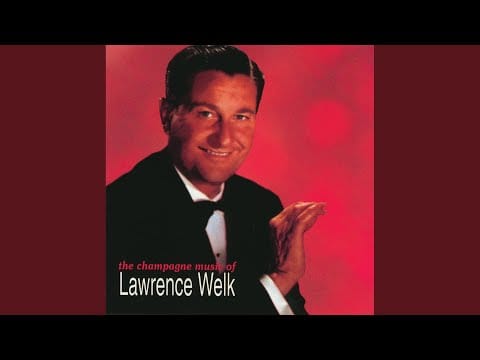 Lawrence Welk And His Champagne Music — Say It Isn't So