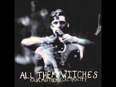 All Them Witches
 — All Them Witches - Easy