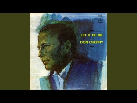 Don Cherry (2) — Let It Be Me