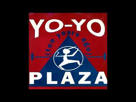 Plaza — PLAZA - Yo-Yo (Ten Years Ago) 1989