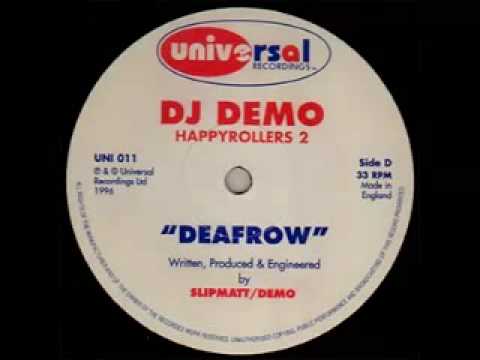 DJ Demo — DJ Demo & Slipmatt - Happy Rollers 2 - Deafrow [UNI011 D]