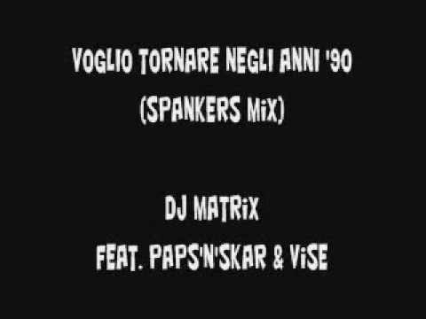 Paps N Skar — DJ Matrix - Voglio Tornare Negli Anni '90 (testo)