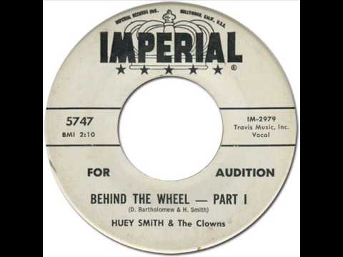 Huey "Piano" Smith & His Clowns — HUEY "PIANO" SMITH & THE CLOWNS - BEHIND THE WHEEL [Imperial 5747] 1962