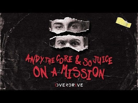 Andy The Core — Andy The Core & So Juice - On A Mission (Official Audio)