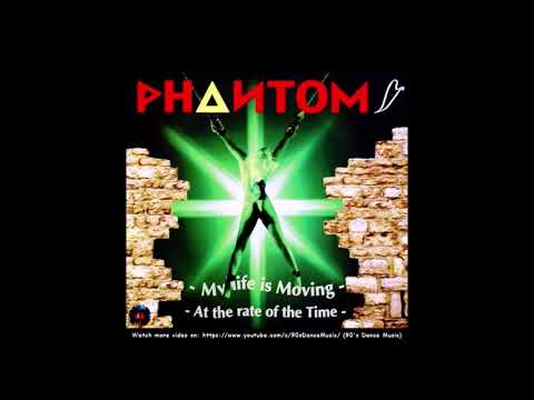 Phantom (6) — Phantom - My Life Is Moving (Rare) (90's Dance Music) ✅
