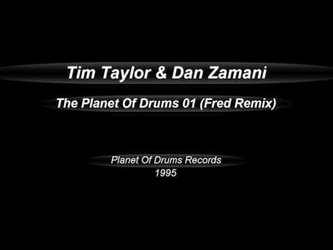 Tim Taylor & Dan Zamani — Tim Taylor & Dan Zamani  -  The Planet Of Drums 01 (Fred Remix)