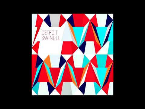 Detroit Swindle — Detroit Swindle - You, Me, Here, Now