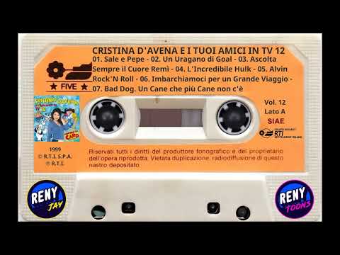 Cristina D'Avena — *** Reny Toons & Reny Jay Presentano: Cristina D'Avena e i tuoi Amici in TV 12 (1999) ***