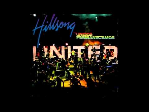 Hillsong UNITED — Hillsong UNITED - Unidos Permaneceremos / 2006 - ESPAÑOL