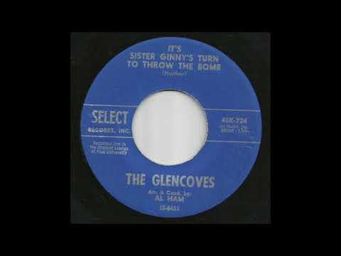 The Glencoves — The Glencoves - It's Sister Ginny's Turn To Throw The Bomb