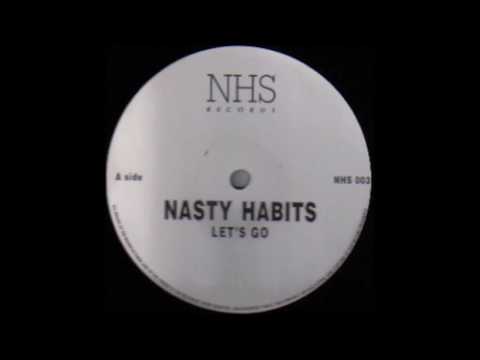 Nasty Habits — Nasty Habits - Let's Go (original)