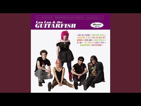 Lou Lou & The Guitarfish — Shattered Glass