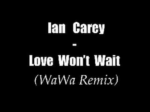 The Ian Carey Project — Ian Carey - Love Wont Wait (WaWa Remix)