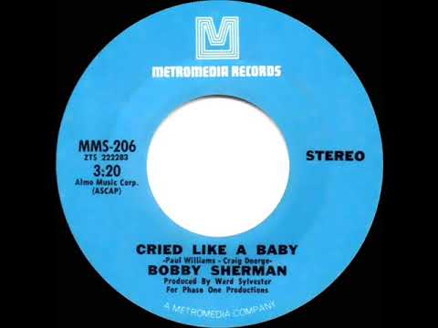 Bobby Sherman — 1971 HITS ARCHIVE: Cried Like A Baby - Bobby Sherman (stereo 45)
