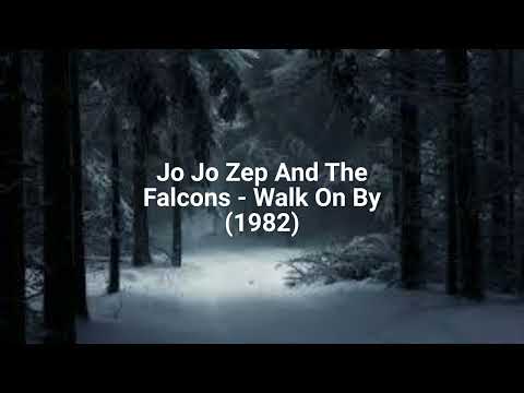 Jo Jo Zep And The Falcons — Jo Jo Zep And The Falcons - Walk On By (1982)