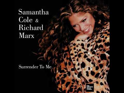 Samantha Cole — Samantha Cole & Richard Marx - Surrender To Me (LYRICS)