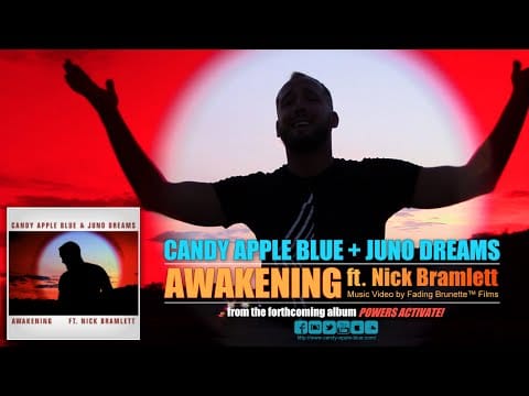 Candy Apple Blue — Candy Apple Blue & Juno Dreams - Awakening (ft. Nick Bramlett) Official Music Video