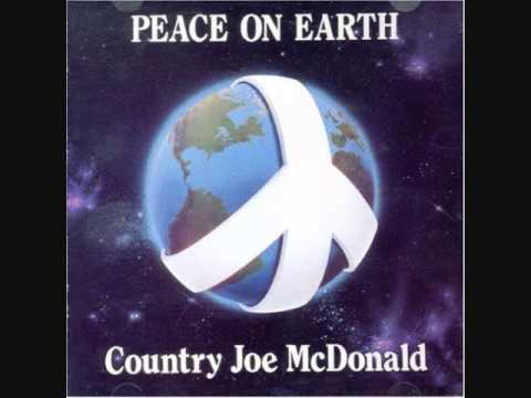 Country Joe McDonald — Country Joe McDonald - Peace on Earth (Full album)