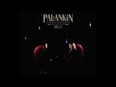 Palankin — Palankin (Ana Rock & Tiago Andrade) - Selo