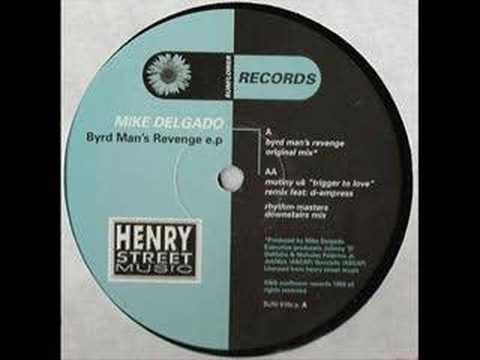 Mike Delgado — Mike Delgado - Byrdman's Revenge (Rhythm Masters Mix)