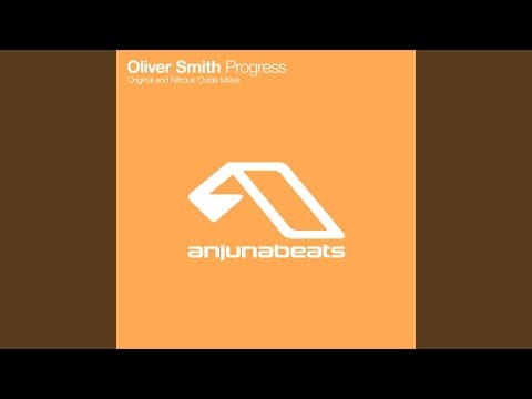 Oliver Smith — Progress (Nitrous Oxide Remix)