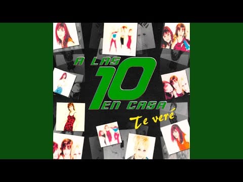 A Las 10 En Casa — Te Veré (Instrumental Remix)