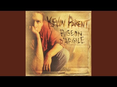 Kevin Parent — Mother Of Our Child